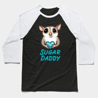 Sugar Daddy, Blue, for Sugar Glider Lovers Baseball T-Shirt